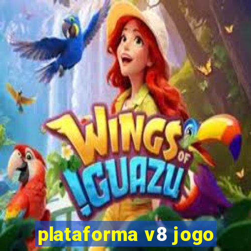 plataforma v8 jogo